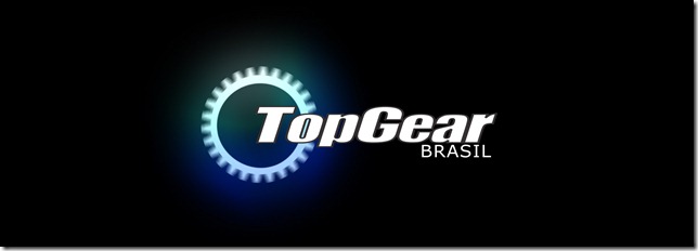 Que tal um Top Gear brasileiro?